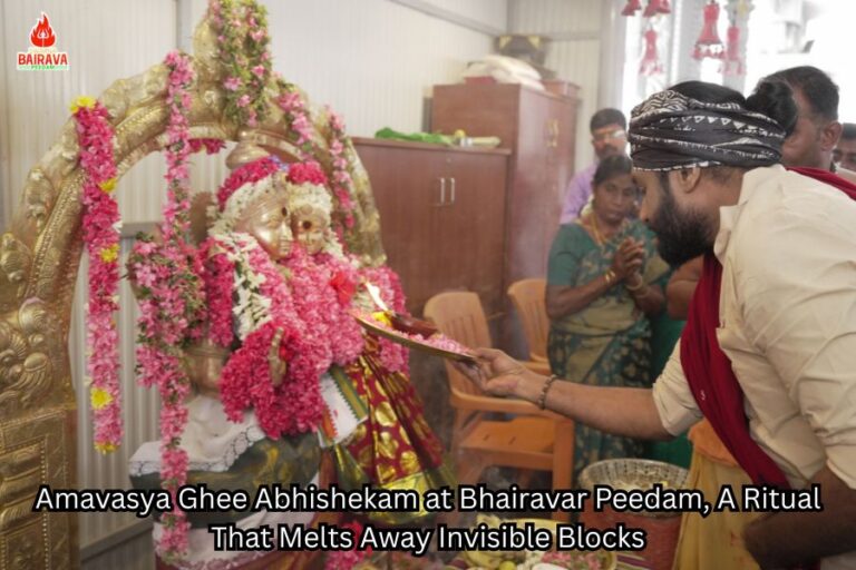 Amavasya Ghee Abhishekam at Bhairavar Peedam, A Ritual That Melts Away Invisible Blocks