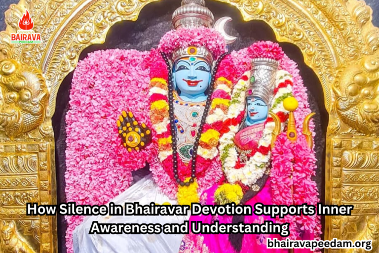 bhairavar devotion for inner awareness